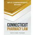 Connecticut Pharmacy Law: Mpje Comprehensive Review