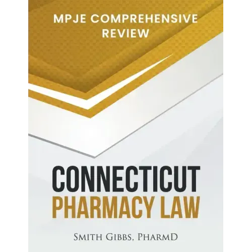 Connecticut Pharmacy Law: Mpje Comprehensive Review