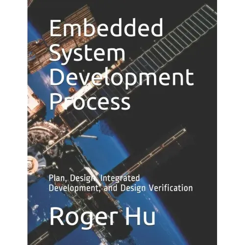 Embedded System Development Process: Plan, Design, Integrated Development, and Design Verification