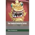 The Federal Reserve Cartel