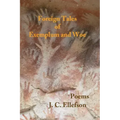 Foreign Tales of Exemplum and Woe: Poems