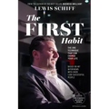 The First Habit: The One Technique That Can Change Your Life