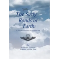 The Surly Bonds of Earth: A Pilots Rememberances of a World at War