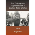 The Training and Experience of a Quaker Relief Worker