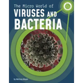 The Micro World of Viruses and Bacteria