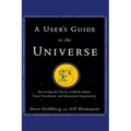 A User's Guide to the Universe: Surviving the Perils of Black Holes, Time Paradoxes, and Quantum Uncertainty