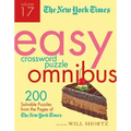 The New York Times Easy Crossword Puzzle Omnibus Volume 17: 200 Solvable Puzzles from the Pages of the New York Times