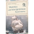 Travels with Tocqueville Beyond America