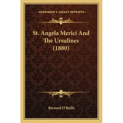 St. Angela Merici and the Ursulines (1880)