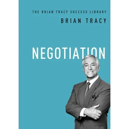 Negotiation (The Brian Tracy Success Library)