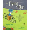 The Flying Girl: How Aida de Acosta Learned to Soar