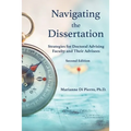 Navigating the Dissertation: Strategies for Doctoral Advising Faculty and Their Advisees