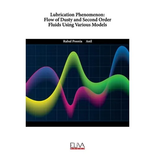 Lubrication Phenomenon: Flow of Dusty and Second Order Fluids Using Various Models