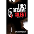 They Became Silent: Book 2