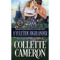 A Yuletide Highlander: A Passionate Enemies to Lovers Second Chance Scottish Highlander Mystery Romance