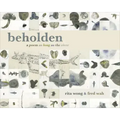Beholden: A Poem as Long as the River