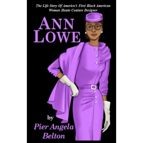 The Life Story of Fashion Designer Ann Lowe: The Story of the First Black Woman Fashion Designer