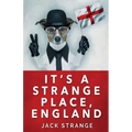 It's A Strange Place, England