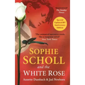 Sophie Scholl and the White Rose