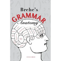 Brehe's Grammar Anatomy