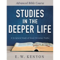 Studies in the Deeper Life: Advanced Bible Course