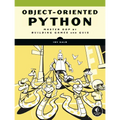 Object-Oriented Python: Master Oop by Building Games and GUIs