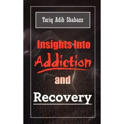 Insights Into Addiction and Recovery