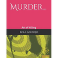 Murder...: Act of killing