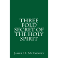 Three Fold Secret of the Holy Spirit