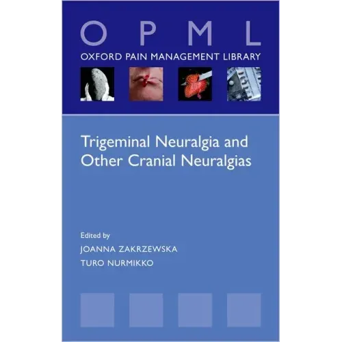 Trigeminal Neuralgia and Other Cranial Neuralgias: A Practical Personalised Holistic Approach