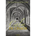 Calm in Chaos: Catholic Wisdom for Anxious Times