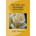 Yo soy un hombre sincero: Poemas