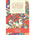 Contemporary IT Service Delivery in Enterprise: Handbook for Service Delivery Manager