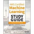 Aws Certified Machine Learning Study Guide: Specialty (Mls-C01) Exam