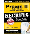 Praxis II Middle School: Science (5440) Exam Secrets Study Guide: Praxis II Test Review for the Praxis II: Subject Assessments