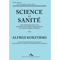 Science et Sanité: Une Introduction Aux Systèmes Non-Aristotéliciens Et À La Sémantique Générale: ne Introduction Aux Systèmes Non-Aristo
