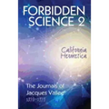 Forbidden Science 2: California Hermetica, The Journals of Jacques Vallee 1970-1979