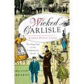 Wicked Carlisle:: The Dark Side of the Cumberland Valley