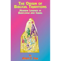 The Origin of Biblical Traditions: Hebrew Legends in Babylonia and Israel