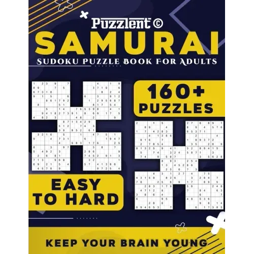 Samurai Sudoku Puzzle Book for Adults: Multi-level Puzzles from Easy to Hard with 160+ Overlapping 5 in 1 Sudoku