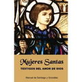 Mujeres Santas; Testigos del Amor de Dios