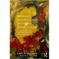 Recovery, Meaning-Making, and Severe Mental Illness: A Comprehensive Guide to Metacognitive Reflection and Insight Therapy