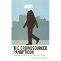 The Crowdsourced Panopticon: Conformity and Control on Social Media