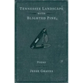 Tennessee Landscape with Blighted Pine: Poems Volume 9