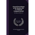 Annual Proceedings of the Western No. Ca. Railroad Company [serial]: With Reports of Officers For