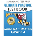 MARYLAND TEST PREP Ultimate Practice Test Book MCAP Mathematics Grade 4: Includes 8 Complete MCAP Mathematics Practice Tests
