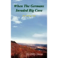 When the Germans Invaded Big Cove: The Old Spy Man