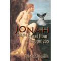 Jonah and the Great Plan of Happiness