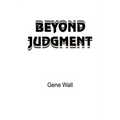 Beyond Judgment