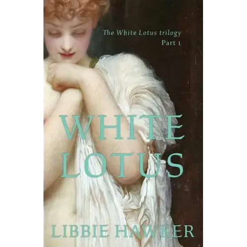 White Lotus: Part 1 of the White Lotus Trilogy